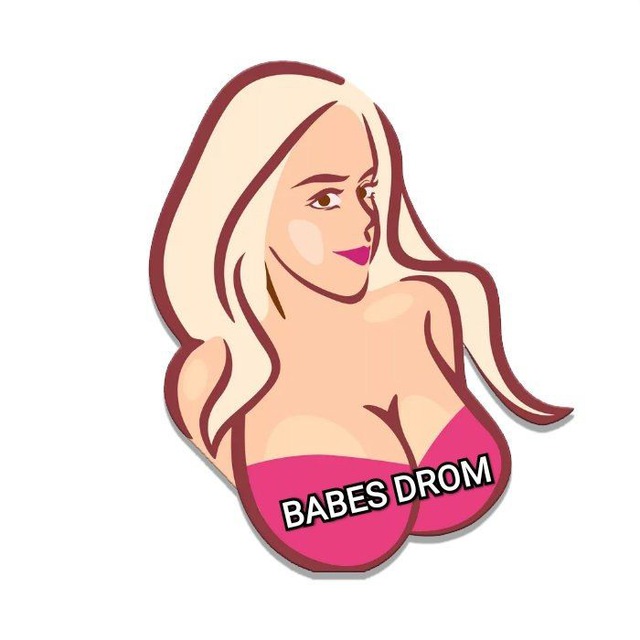 Babes Drom ?18+