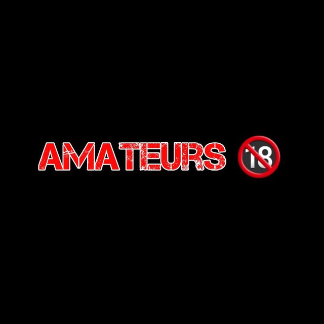 Telegram channel "Amateurs 🔞" — Amateurs18 — TGStat