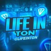LIFE IN TON
